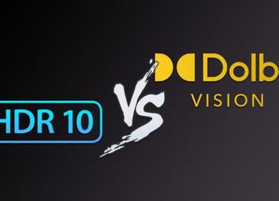 HDR10 در برابر دالبی ویژن؛ تفاوت در چیست و کدام بهتر است؟